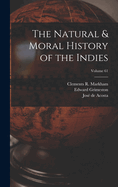 The Natural & Moral History of the Indies; Volume 61