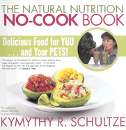 The Natural Nutrition No-Cook Book