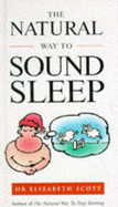 The Natural Way to Sound Sleep - Scott, Elizabeth