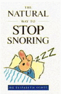 The Natural Way to Stop Snoring - Scott, Elizabeth