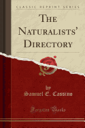 The Naturalists' Directory (Classic Reprint)