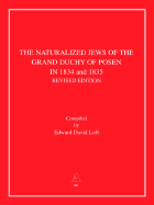 The Naturalized Jews of the Grand Duchy of Posen in 1834 and 1835