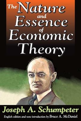 The Nature and Essence of Economic Theory - Schumpeter, Joseph A