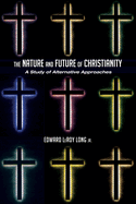 The Nature and Future of Christianity