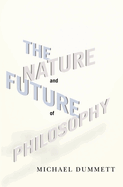 The Nature and Future of Philosophy