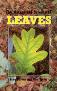 The Nature and Science of Leaves - Burton, Jane Taylor