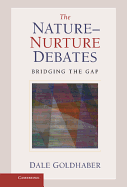 The Nature-Nurture Debates: Bridging the Gap