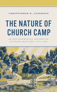 The Nature of Church Camp: An Environmental History of Outdoor Ministry, 1945-1980