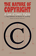 The Nature of Copyright: A Law of Users' Rights