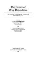 The Nature of Drug Dependence - Edwards, Griffith (Editor), and Lader, Malcolm (Editor)