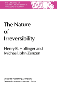 The Nature of Irreversibility: A Study of Its Dynamics and Physical Origins