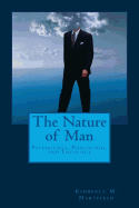 The Nature of Man: Psychology, Philosophy, and Theology - Hartfield, Kimberly M