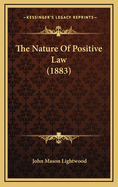 The Nature of Positive Law (1883)