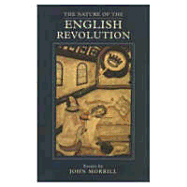 The Nature of the English Revolution: Essays