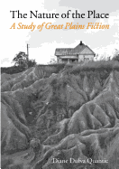 The Nature of the Place: A Study of Great Plains Fiction