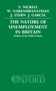 The Nature of Unemployment in Britain: Studies of the Dhss Cohort