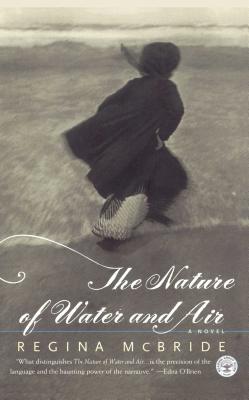 The Nature of Water and Air - McBride, Regina