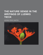 The Nature Sense in the Writings of Ludwig Tieck