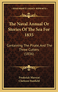 The Naval Annual or Stories of the Sea for 1835: Containing the Pirate, and the Three Cutters (1836)