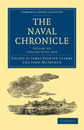 The Naval Chronicle: Volume 39, January-July 1818: Containing a General and Biographical History of the Royal Navy of the United Kingdom with a Variety of Original Papers on Nautical Subjects