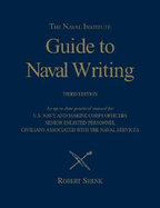 The Naval Institute Guide to Naval Writing, 3rd Editio - Shenk, Estate Of Robert E