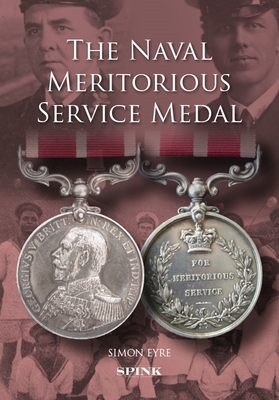 The Naval Meritorious Service Medal - Eyre, Simon