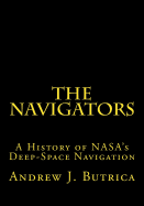 The Navigators: A History of NASA's Deep-Space Navigation