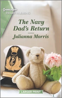 The Navy Dad's Return: A Clean and Uplifting Romance - Morris, Julianna