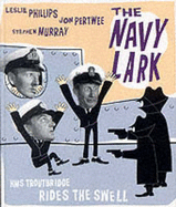 The "Navy Lark": Starring Leslie Phillips, Jon Pertwee & Stephen Murray - Murray, Stephen (Performed by), and Phillips, Leslie (Performed by), and Pertwee, Jon (Performed by)