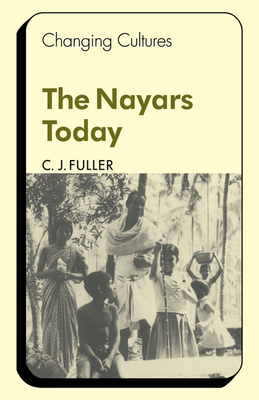 The Nayars Today - Fuller, C. J.