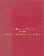 The Nazareth Capitals and the Crusader Shrine of the Annunciation