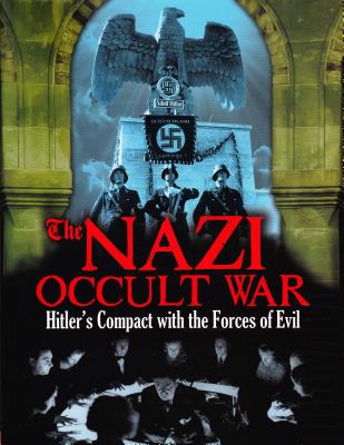 The Nazi Occult War: Hitler's Compact with the Forces of Evil - Fitzgerald, Michael