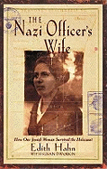 The Nazi Officer's Wife: How one Jewish woman survived the holocaust