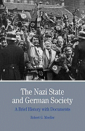 The Nazi State and German Society: A Brief History with Documents