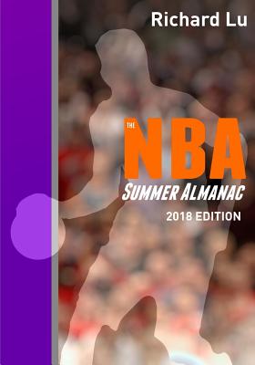 The NBA Summer Almanac, 2018 edition: Cover 2 - Lu, Richard