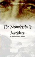 The Neanderthal's Necklace - Arsuaga, Juan Luis