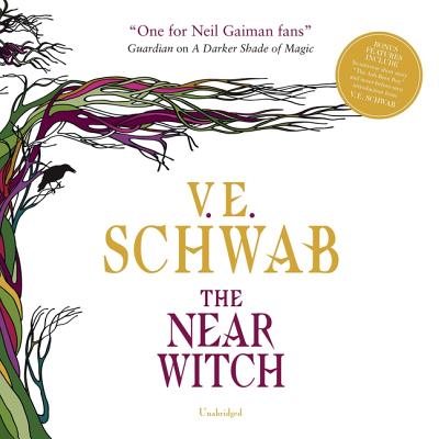 The Near Witch - Schwab, V E, and Wilds, Heather (Read by)