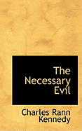 The Necessary Evil