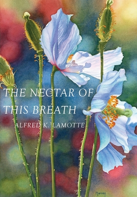 The Nectar of This Breath - Lamotte, Alfred K