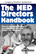 The Ned Directors Handbook: How to Become Effective, Get Noticed and Exercise Proper Due Diligence