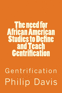 The need for African American Studies to Define and Teach Gentrification: Gentrification