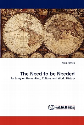 The Need to Be Needed - Jarrick, Arne