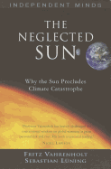 The Neglected Sun: Why the Sun Precludes Climate Catastrophe
