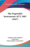 The Negotiable Instruments ACT, 1881 (1827)