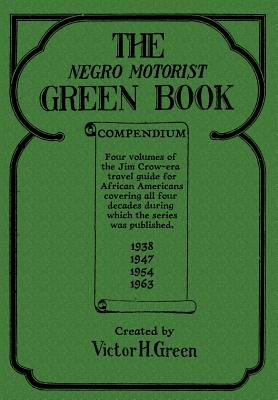 The Negro Motorist Green Book Compendium - Gertler, Nat (Preface by), and Green, Victor H