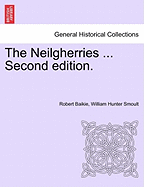 The Neilgherries ... Second Edition.