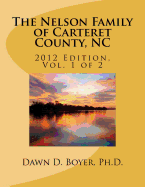 The Nelson Family of Carteret County, NC (Vol. 1)