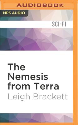 The nemesis from Terra - Brackett, Leigh, and Goldstrom, Michael (Read by)