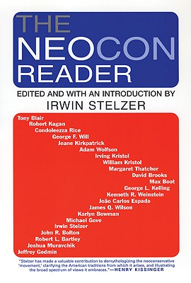 The Neocon Reader - Stelzer, Irwin M (Editor)