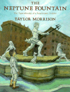 The Neptune Fountain: The Apprenticeship of a Renaissance Sculptor - Morrison, Taylor